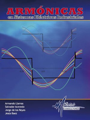 cover image of Armónicas en Sistemas Eléctricos Industriales